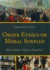Order Ethics or Moral Surplus: What Holds a Society Together?
