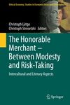 The Honorable Merchant - Between Modesty and Risk-Taking